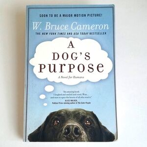 A Dog's Purpose A Novel Book For Humans By W. Bruce Cameron